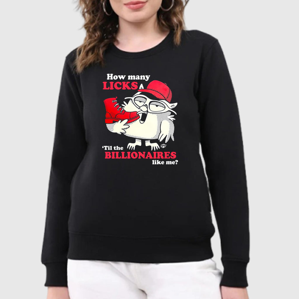 How Many Licks ‘Til The Billionaires Like Me Shirt