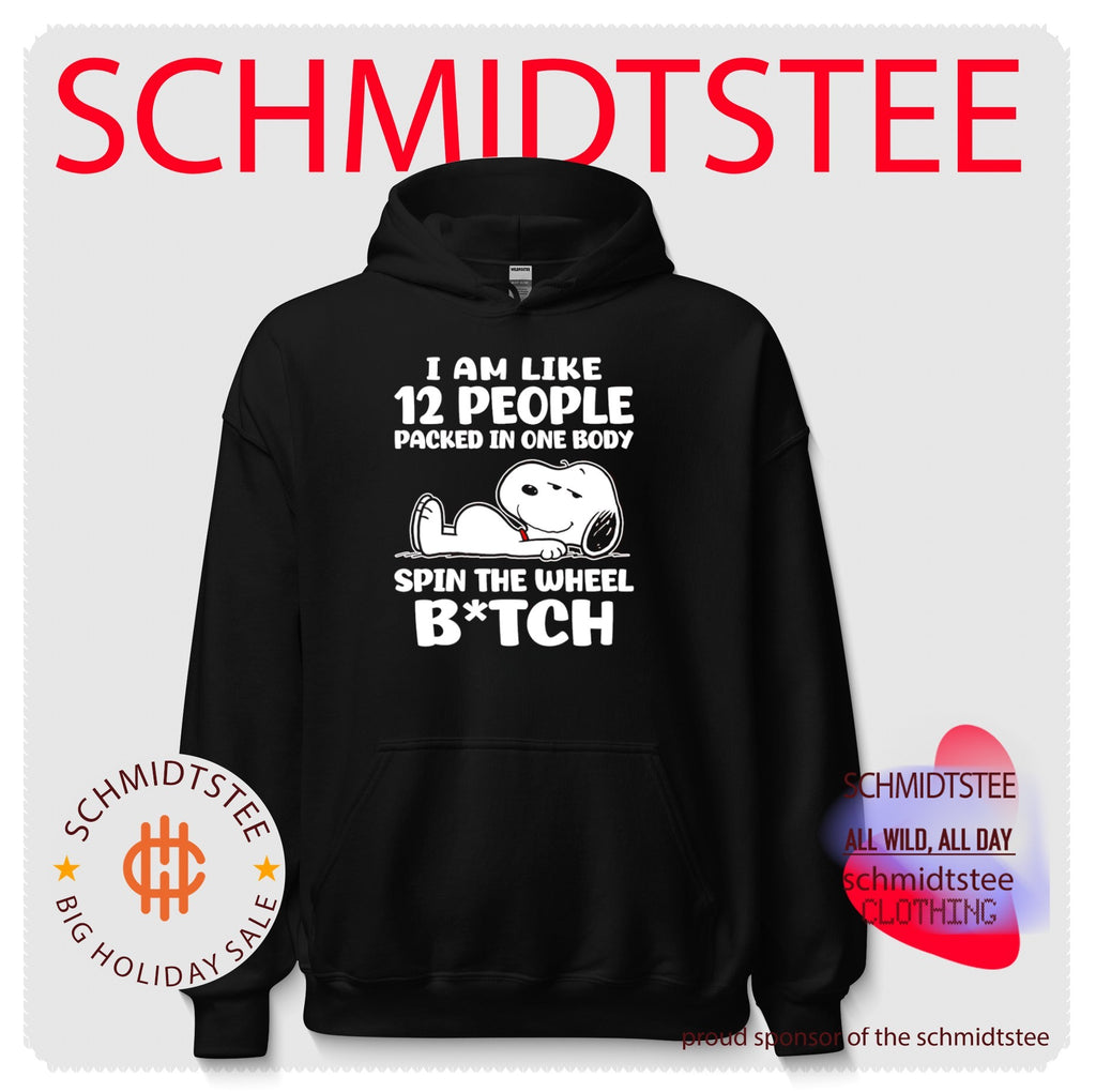 I Am Like 12 People Packed in One Body Spin the Wheel Btch shirt