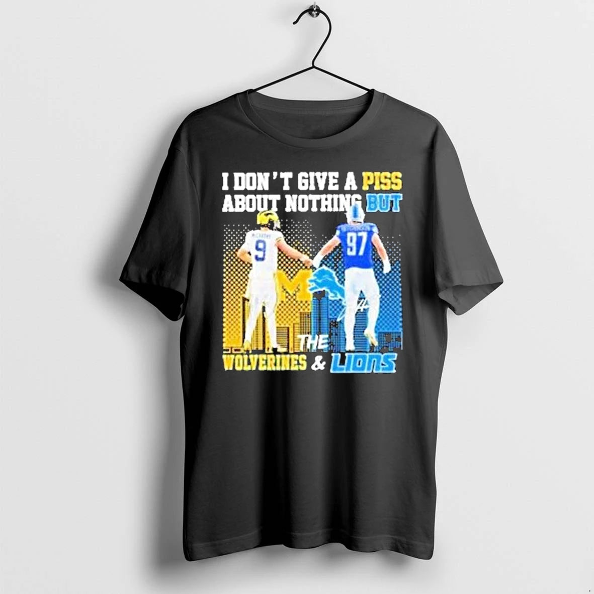I Dont Give A Piss About Nothing But The Michigan Wolverines And Detroit Lions Tshirts Hoodie Sweatshirt | PurePodTees.com