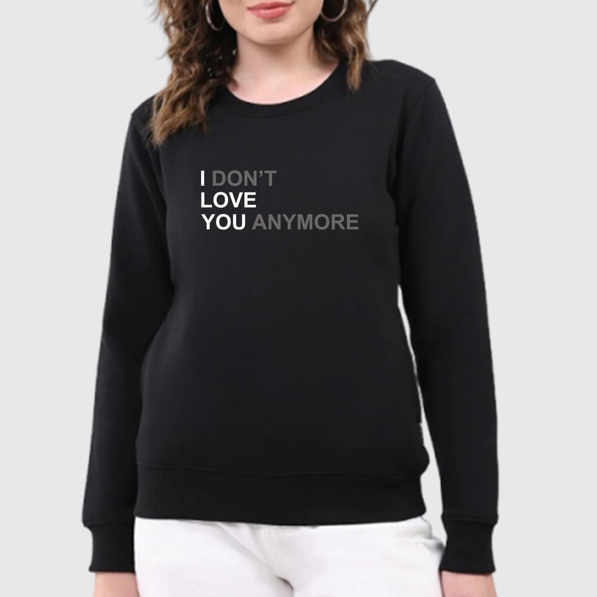 I Don’t Love You Anymore Hoodie