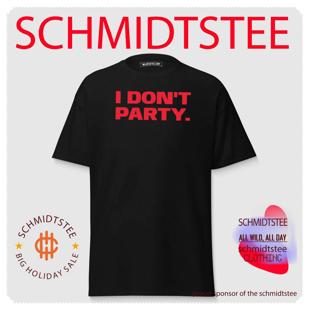 I Don’t Party introvert antisocial funny slogan shirt