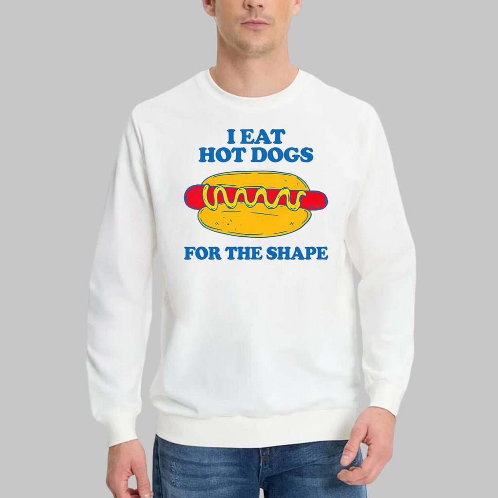 I Eat Hot Dogs For The Shape Shirt