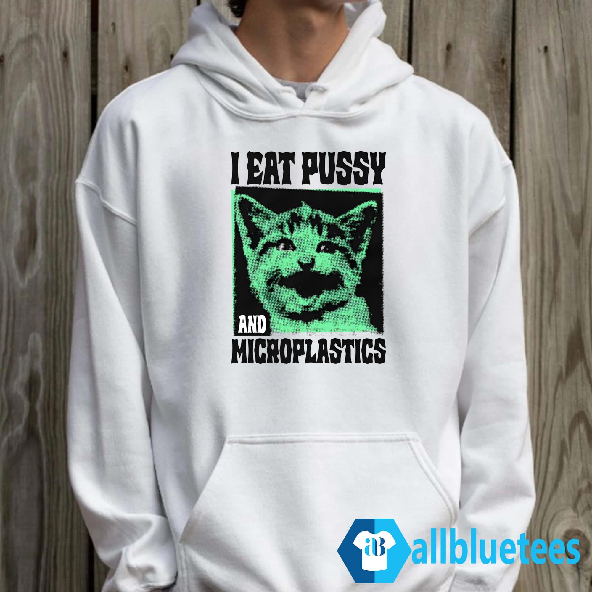I Eat Pussy And Microplastics Shirt
