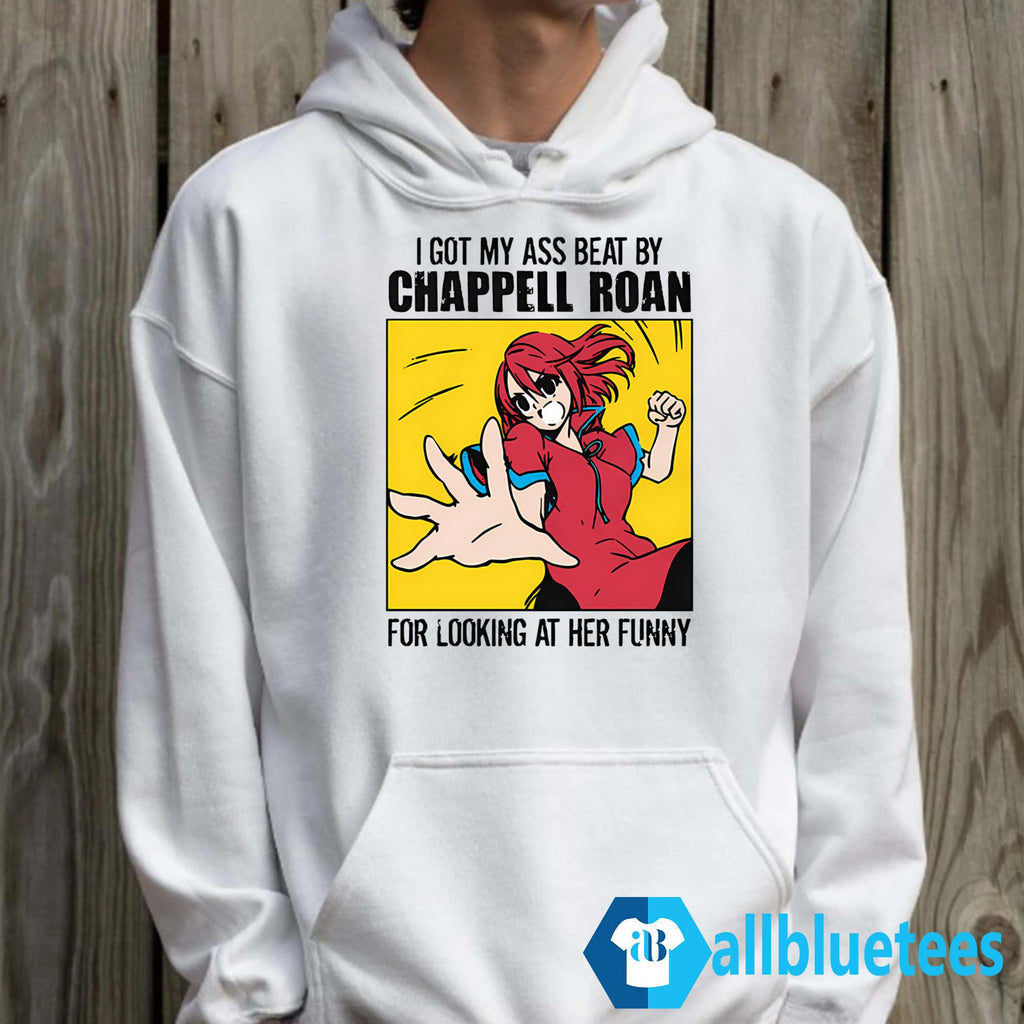 I Got My Ass Beat By Chappell Roan Shirt