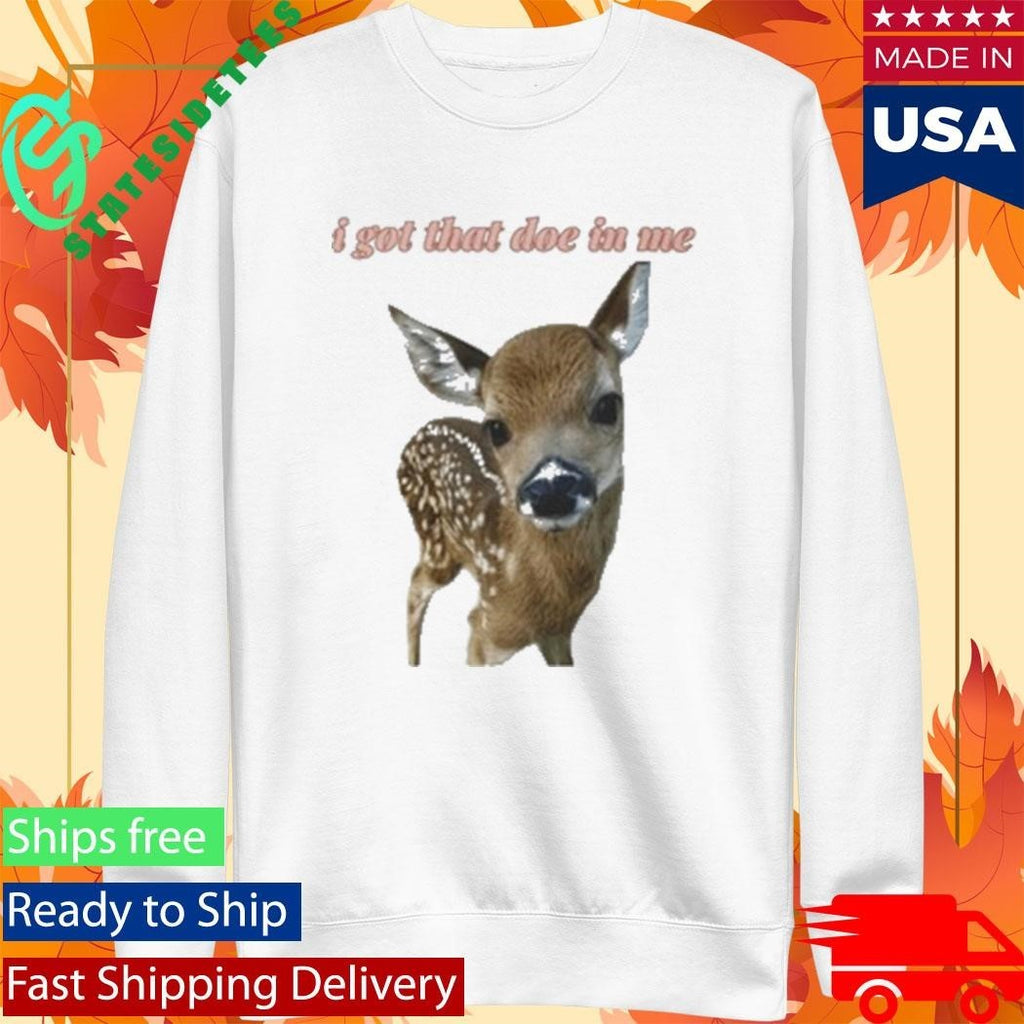I Got That Doe In Me 2026 Shirt