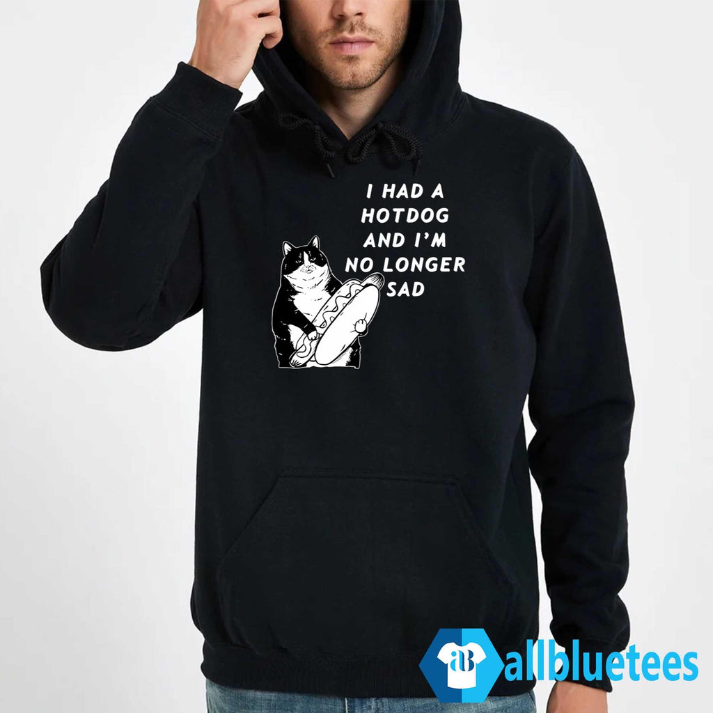I Had A Hotdog And I’m No Longer Sad Shirt