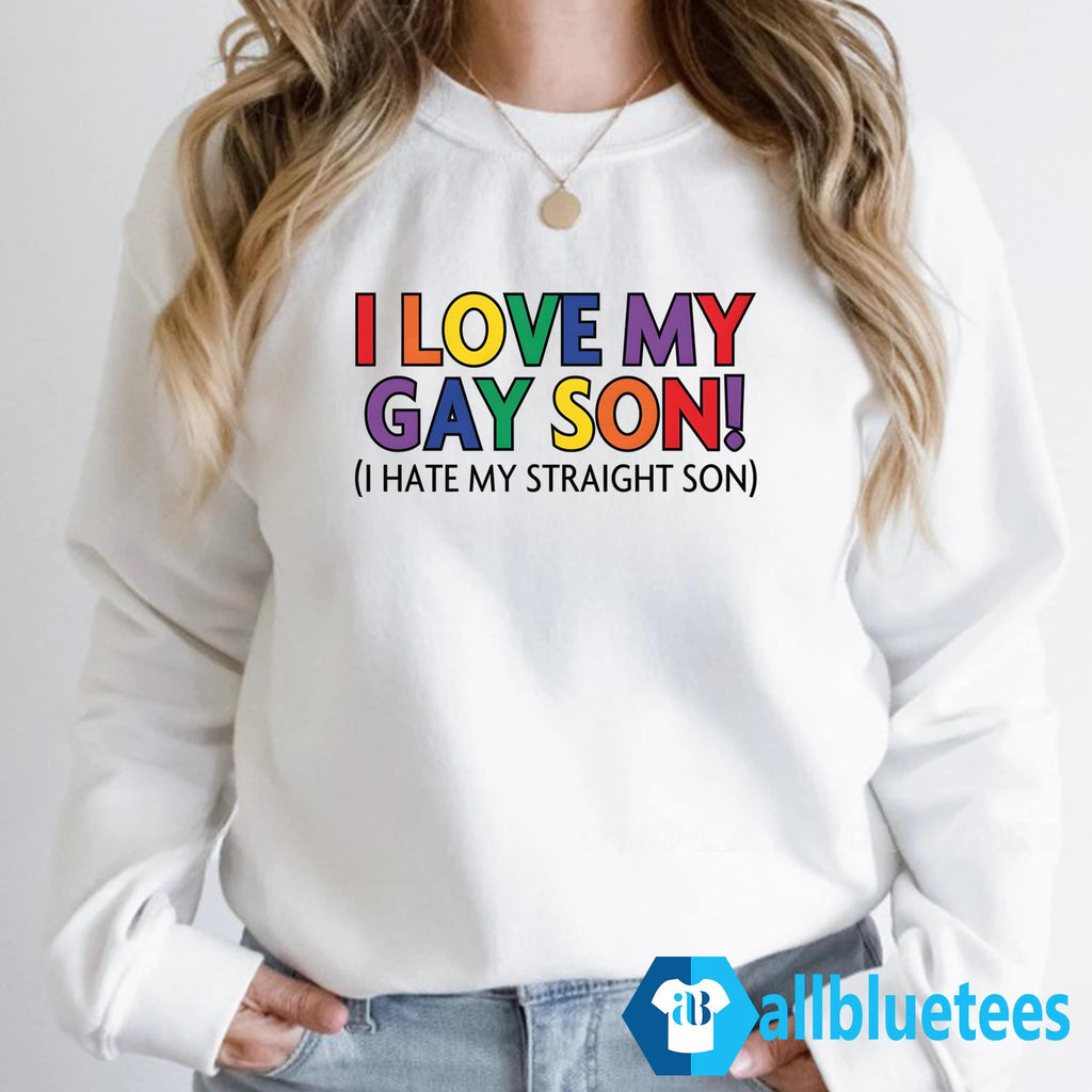 I Love My Gay Son Shirt