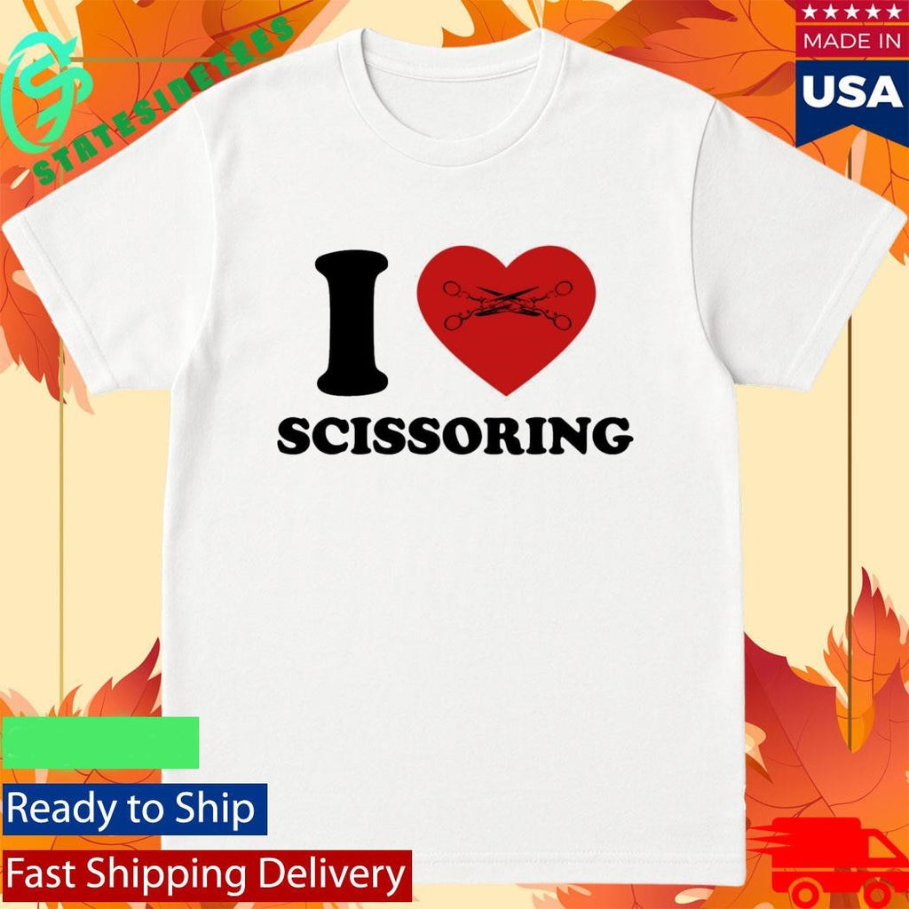 I Love Scissoring Shirt
