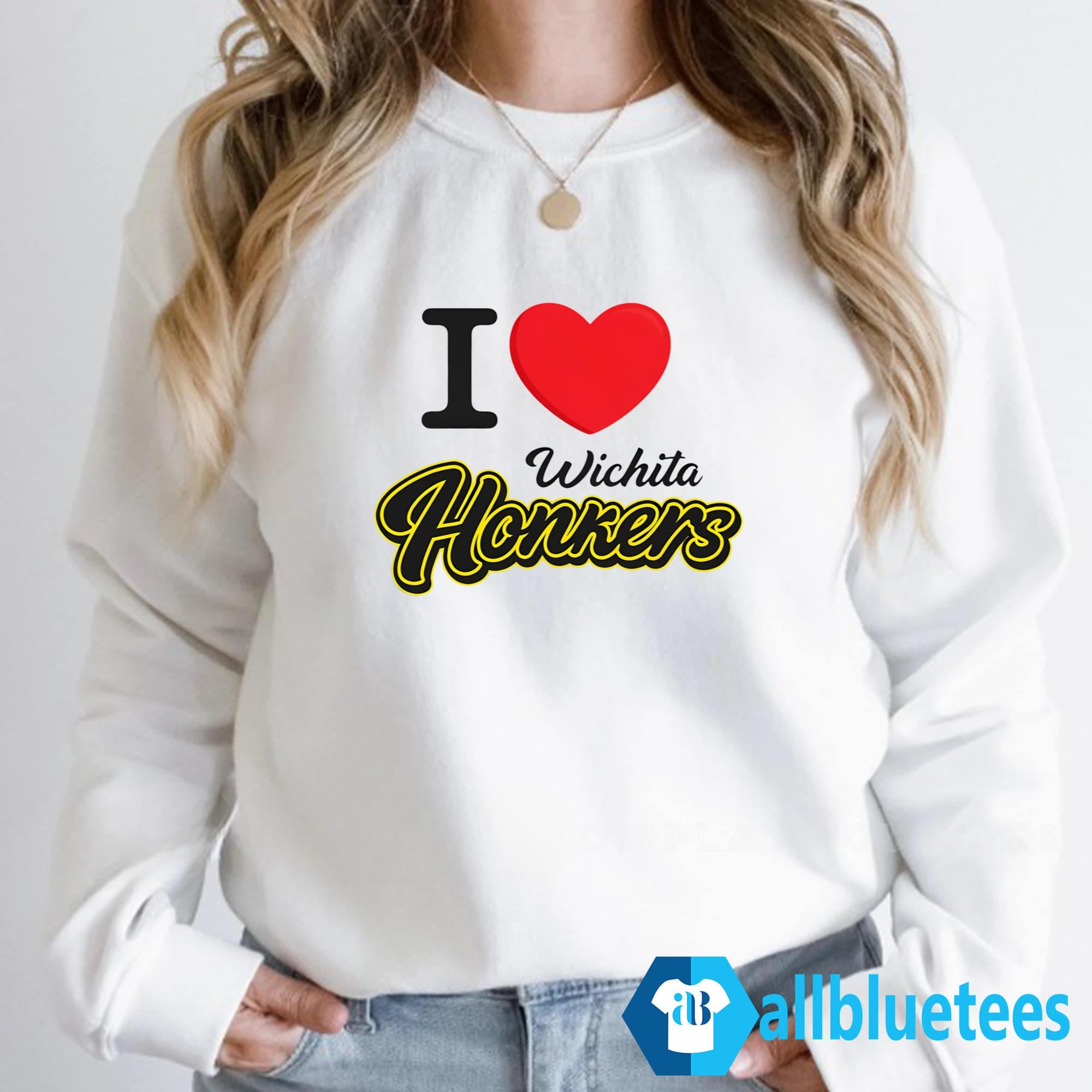 I Love Wichita Honkers Shirt
