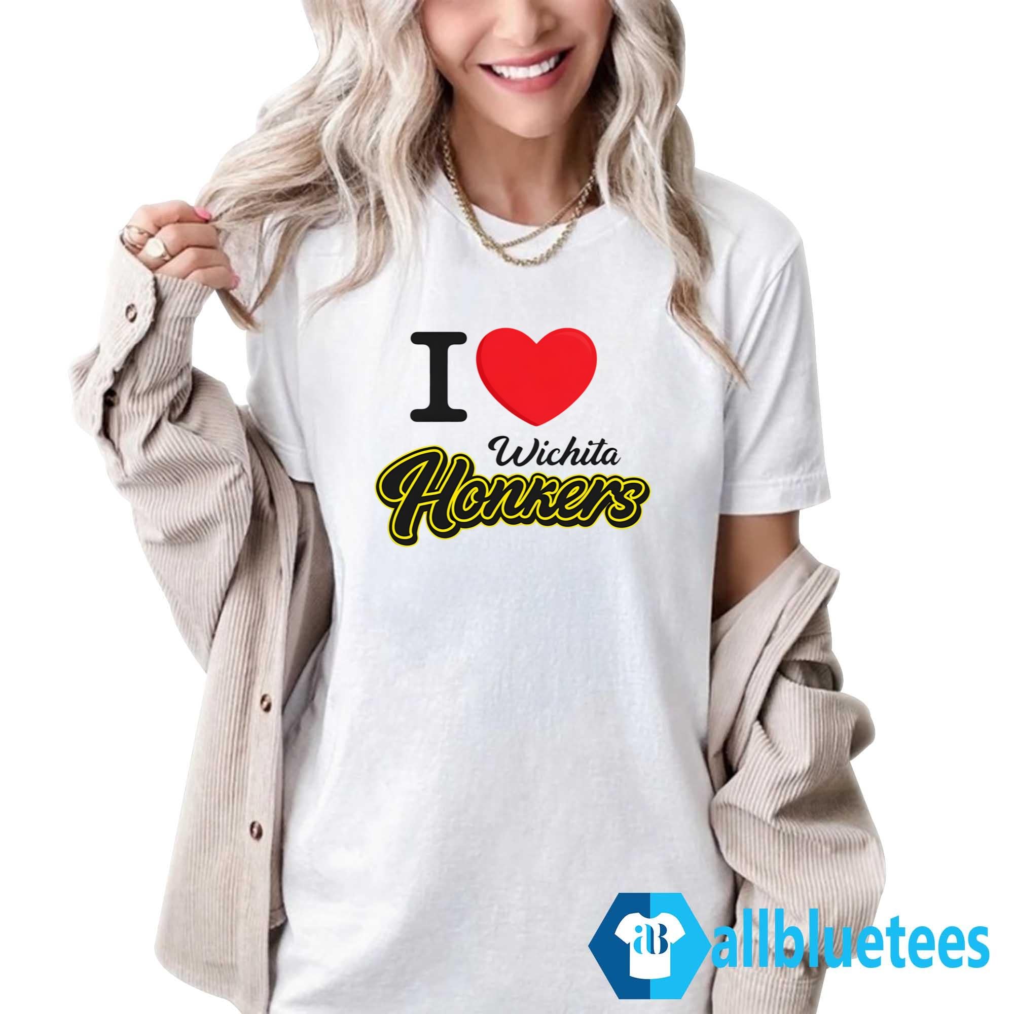 I Love Wichita Honkers Shirt