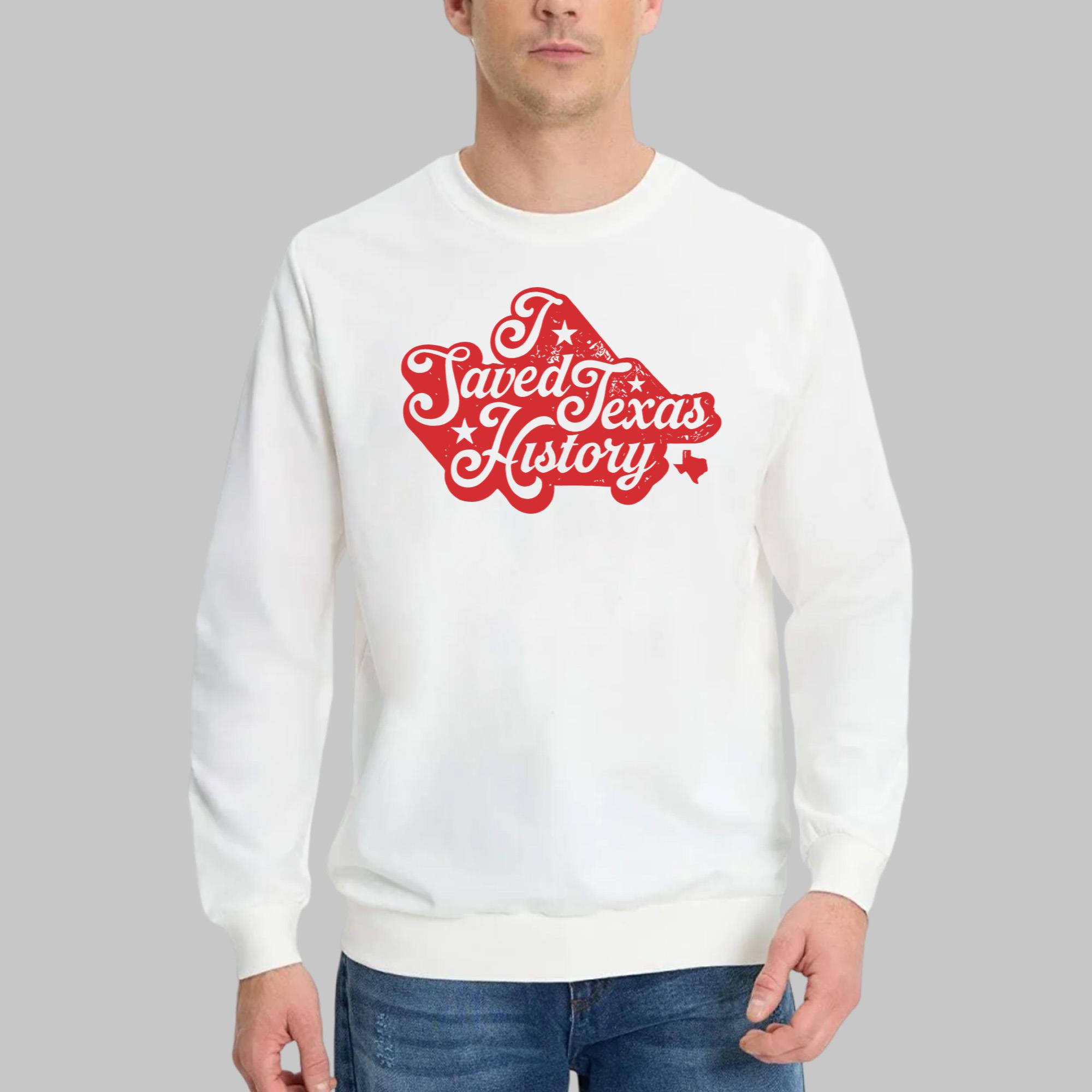 I Saved Texas History Shirt