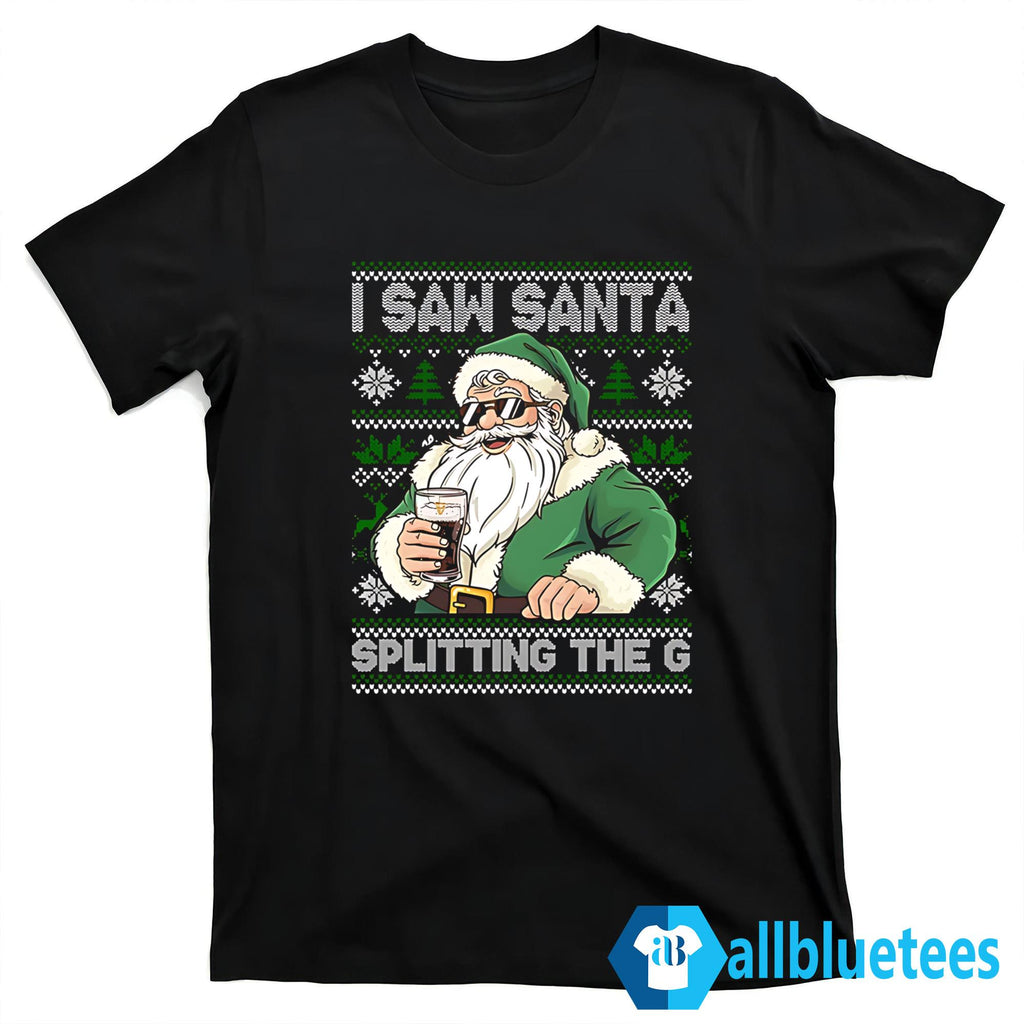 I Saw Santa Splitting The G Christmas Sweatshirt