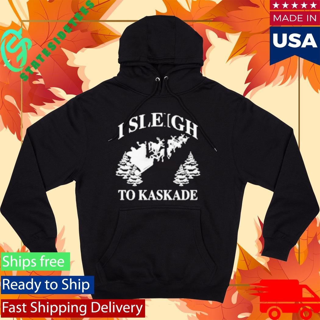 I Sleigh To Kaskade Christmas Shirt