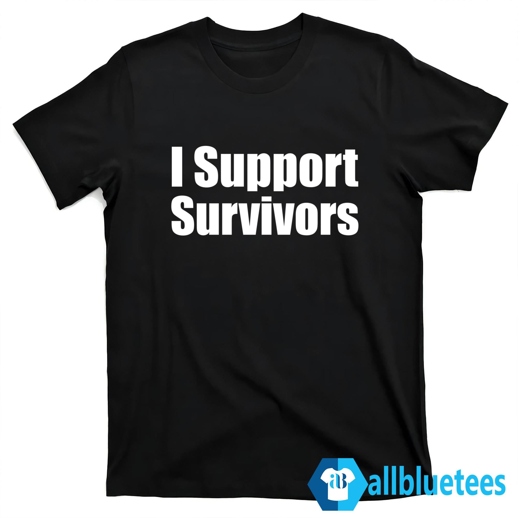 I Support Survivors Shirt