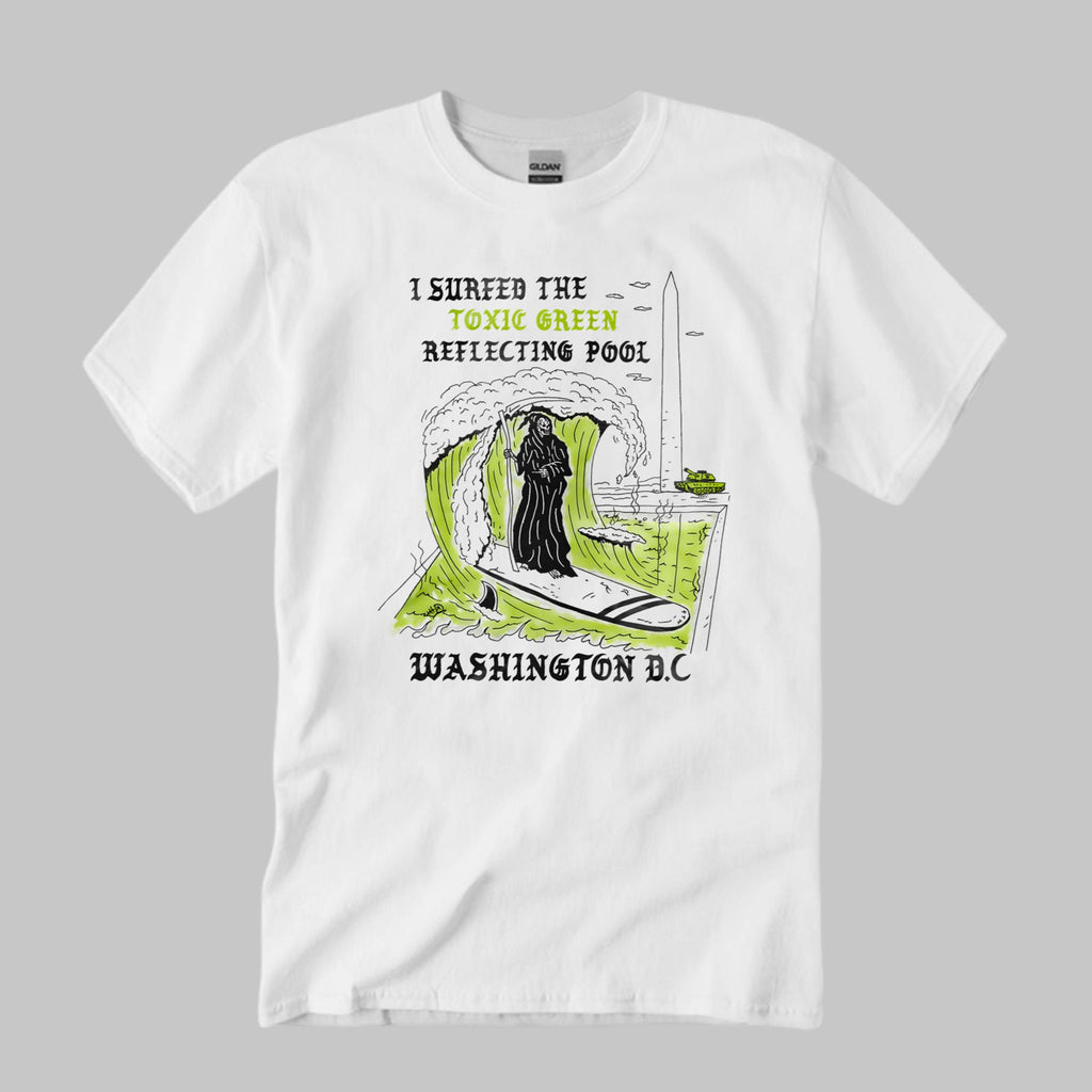 I Surfed The Toxic Green Reflecting Pool Washington DC Shirt