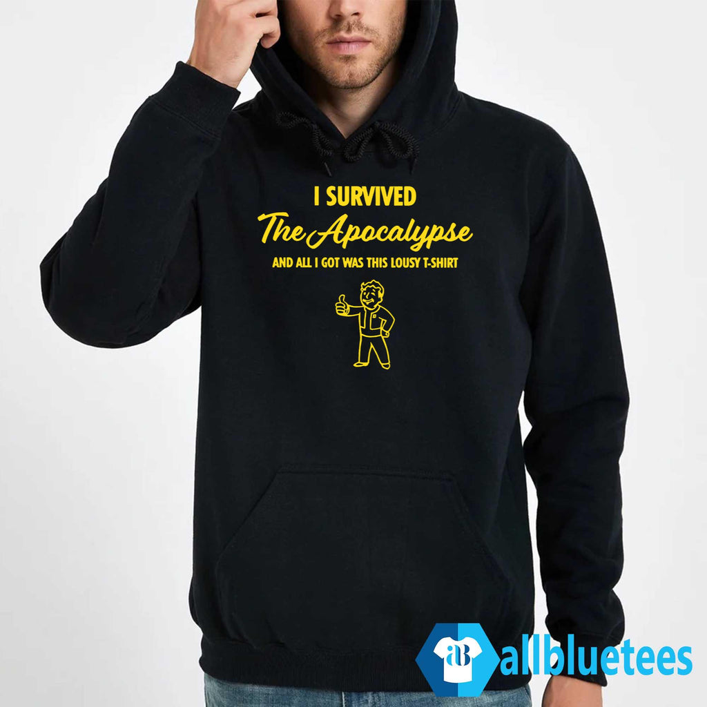 I Survived The Apocalypse And All I Got Was This Lousy Shirt