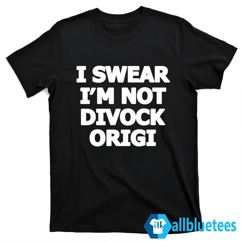 I Swear I’m Not Divock Origi Shirt