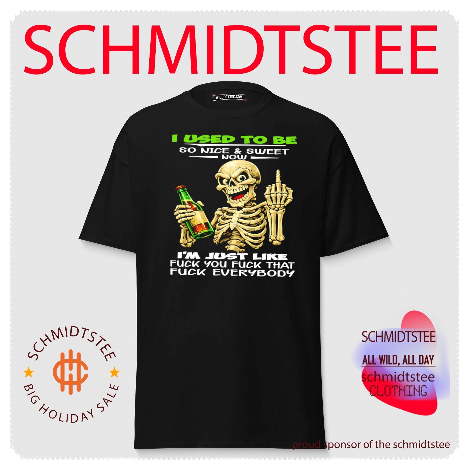 I Used to Be So Nice and Sweet Now I Am Just Like Fuck Everybody shirt