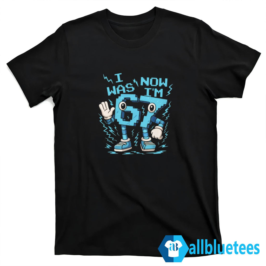 I Was 6 Now I’m 7 Shirt