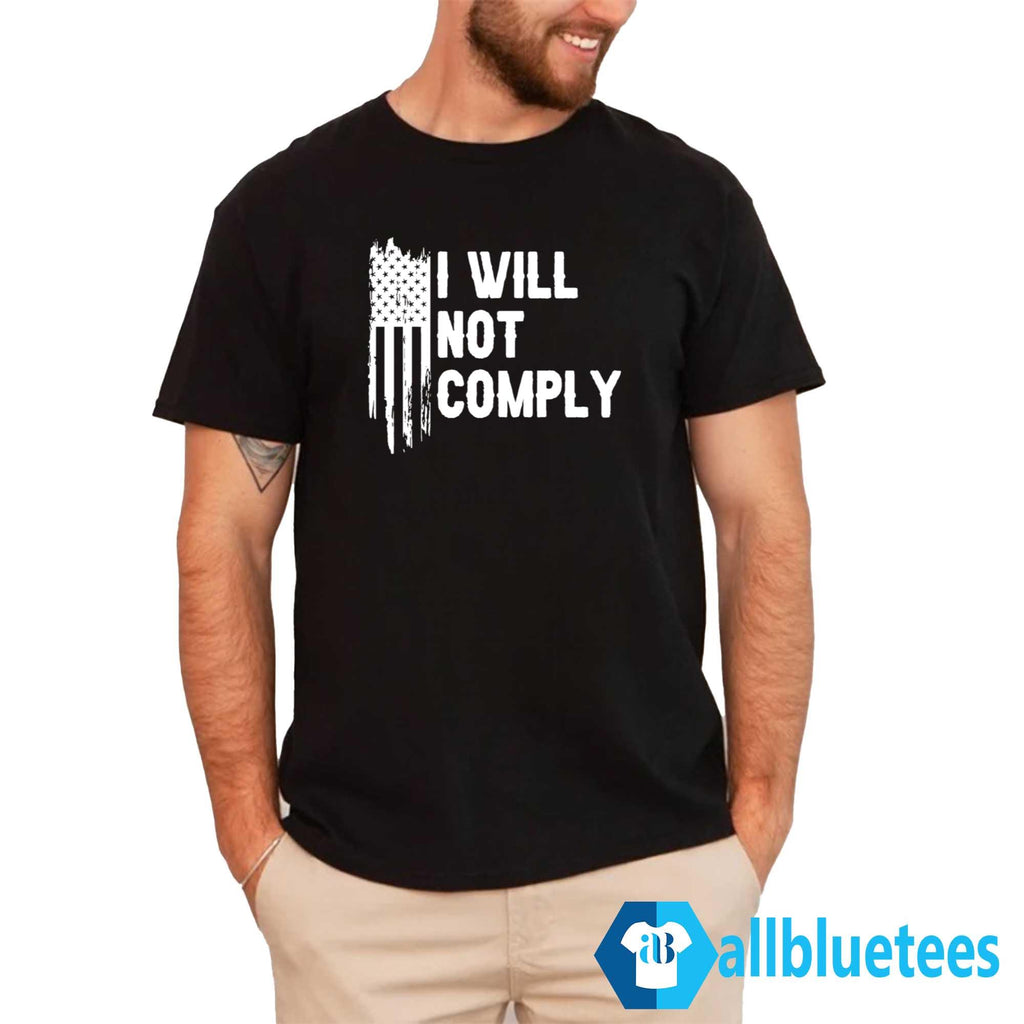 I Will Not Comply T-Shirt