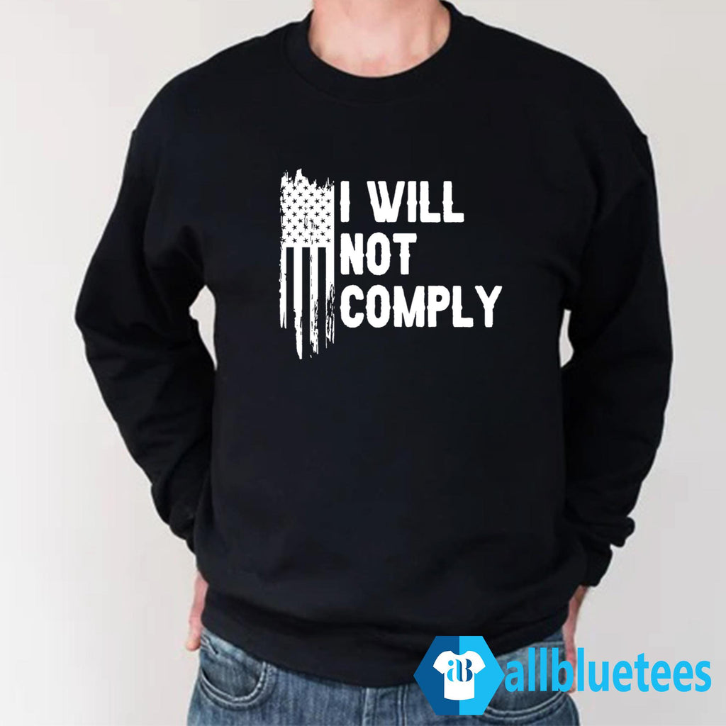 I Will Not Comply T-Shirt
