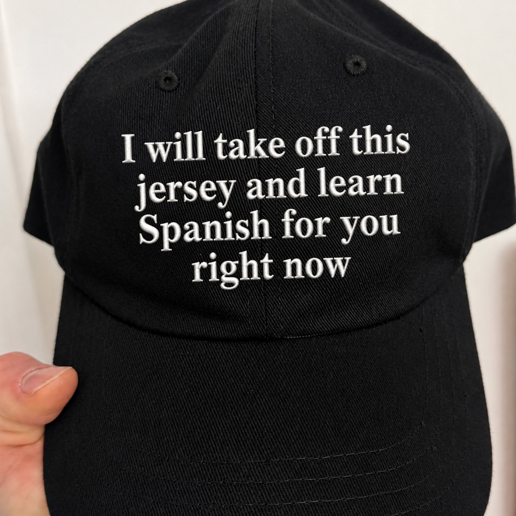 I Will Take Off This Jersey And Learn Spanish For You Right Now Hat