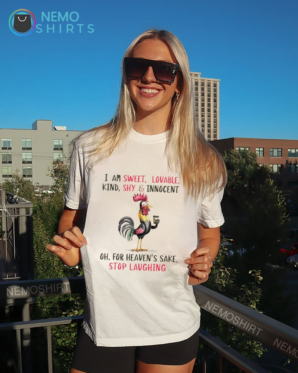 I am sweet lovable kind shy and innocent oh for heaven’s sake stop laughing chicken shirt