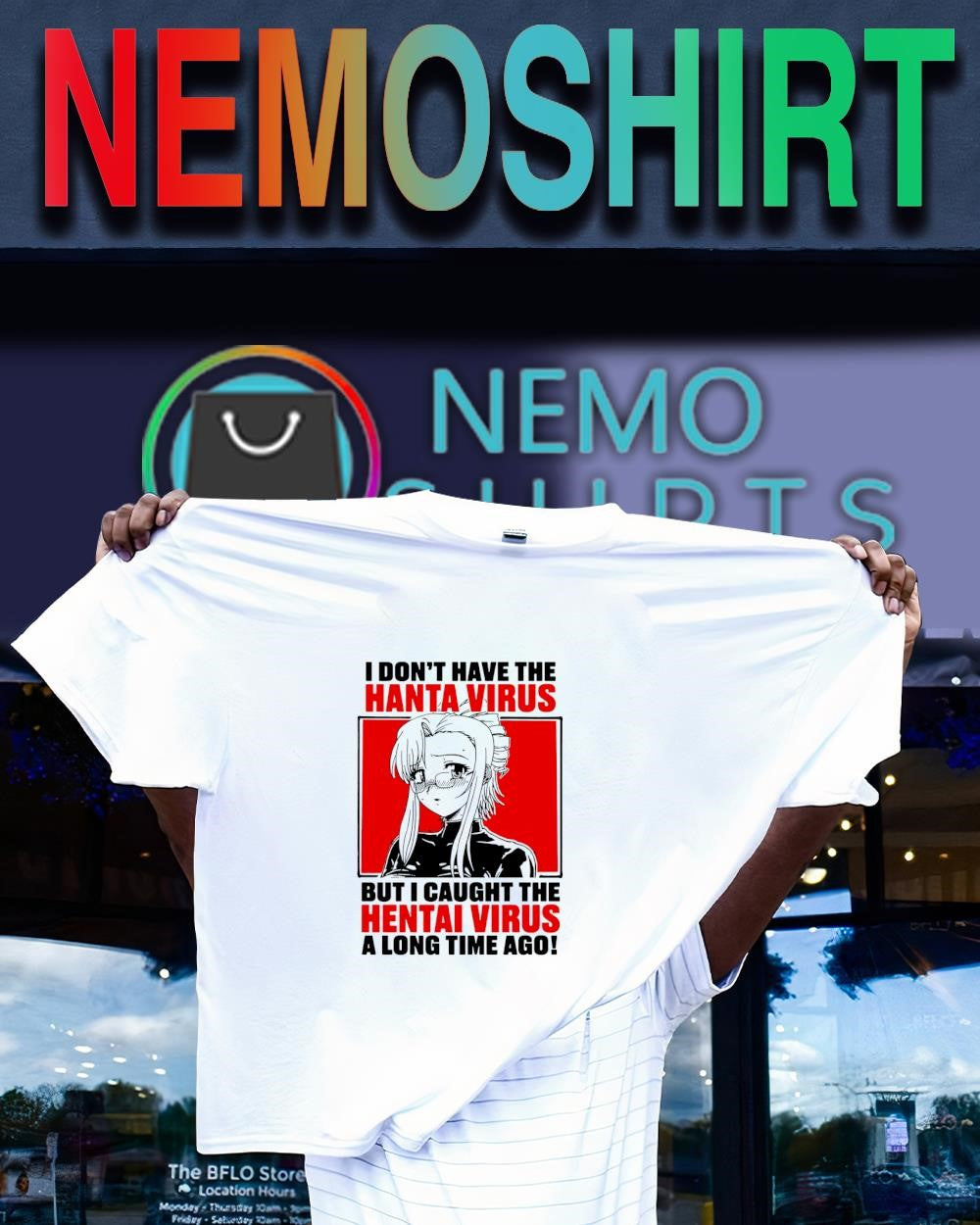 The girl I don’t have the hanta virus but I caught the hentai virus a long time ago shirt