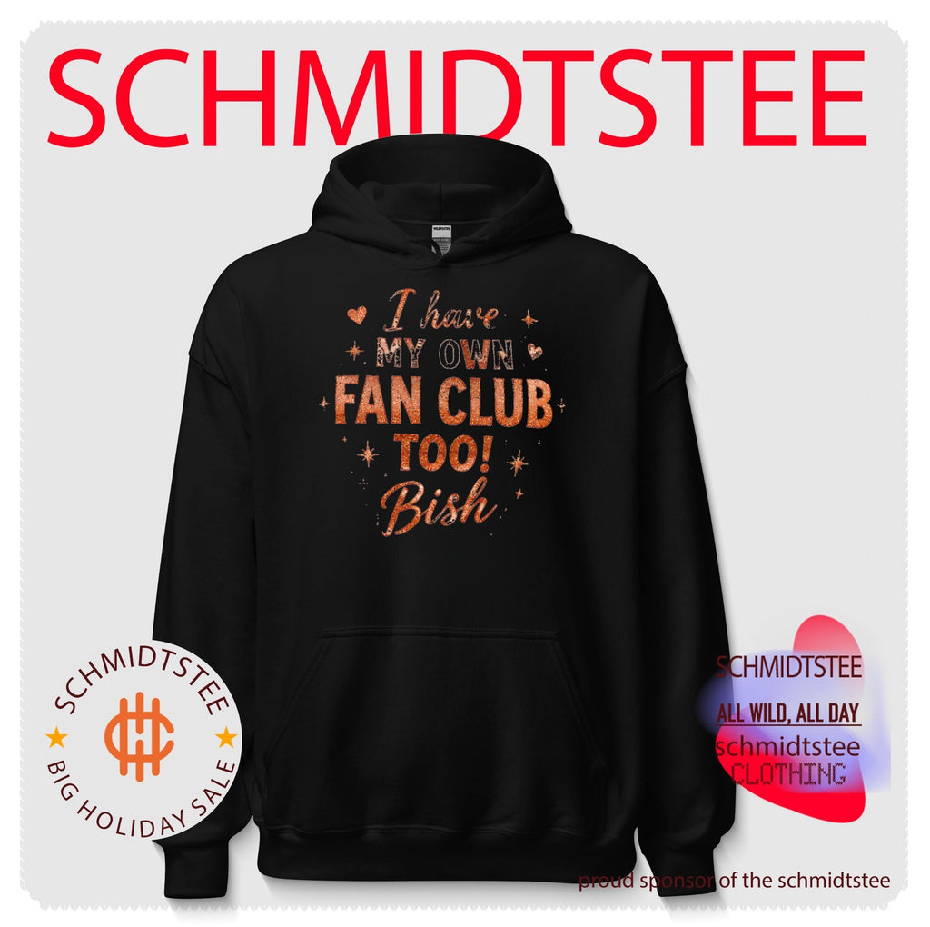 I have my own fan club too Bish text shirt