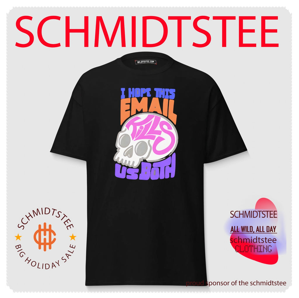 I hope this email kill us both graphic skull shirt