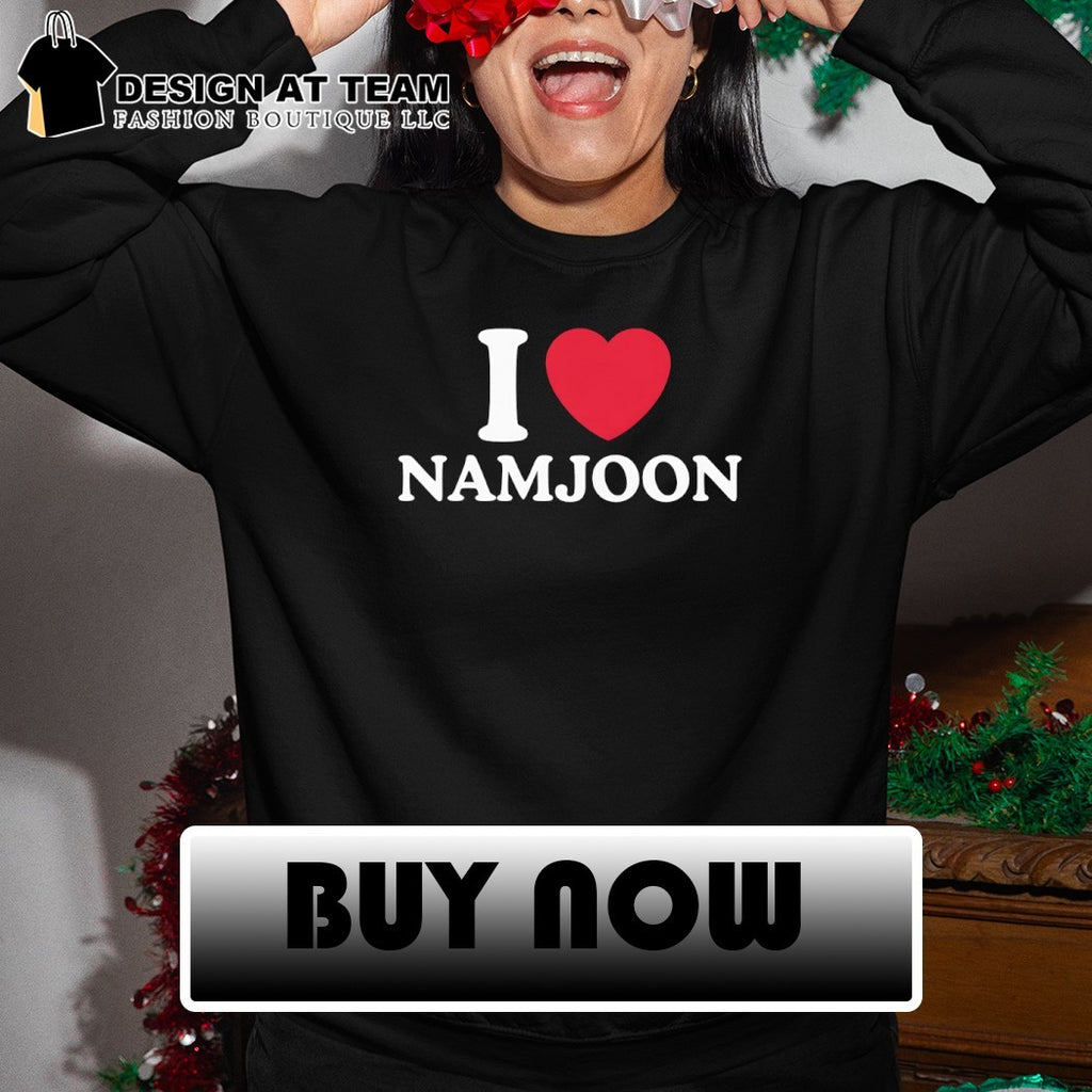 I love Namjoon BTS shirt