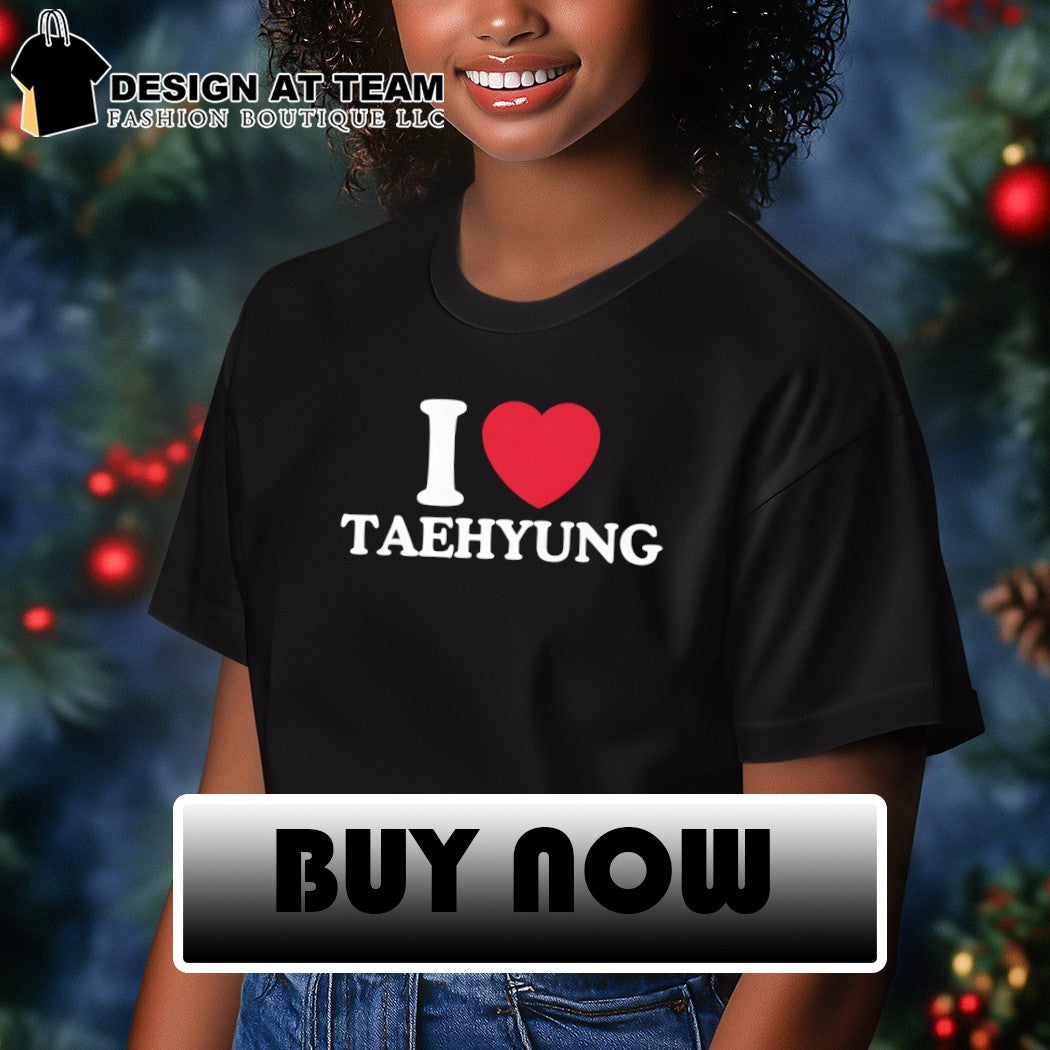 I love Taehyung BTS shirt