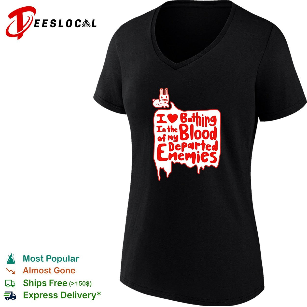 I love bathing in the blood of my departed enemies rabbit shirt