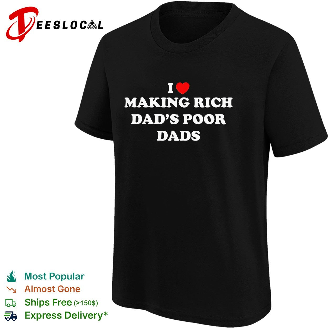 I love making rich dad’s poor shirt