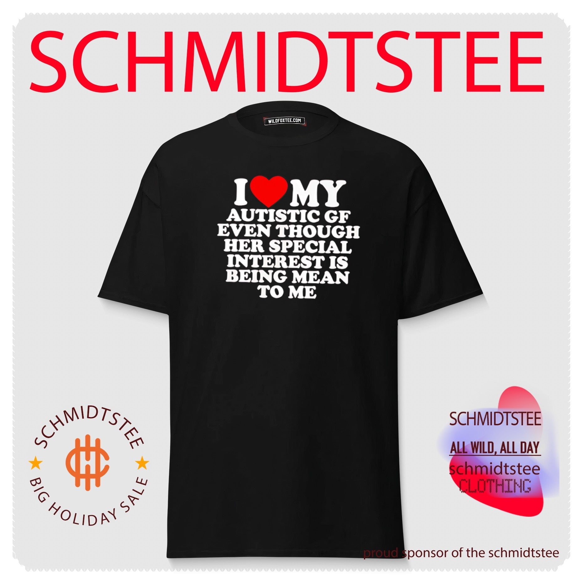 I love my autistic gf even though her special interest is being mean to shirt