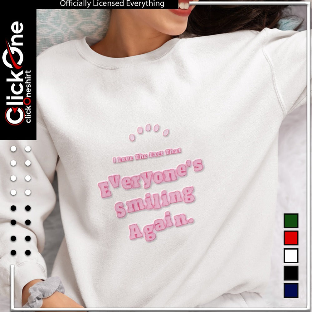 I love the fact that everyone is smiling again shirt