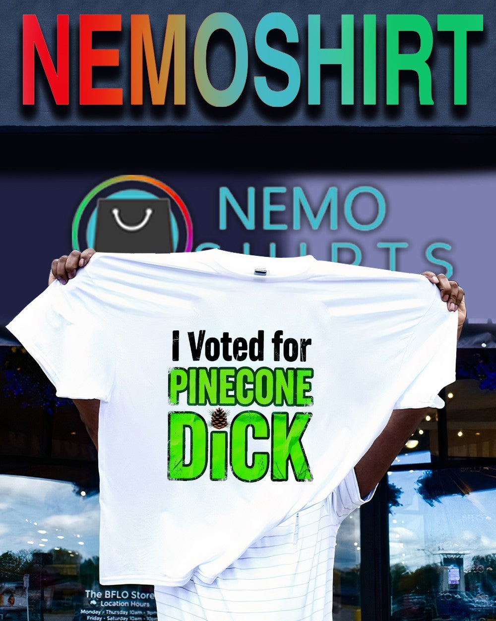 I voted for pinecone dick shirt