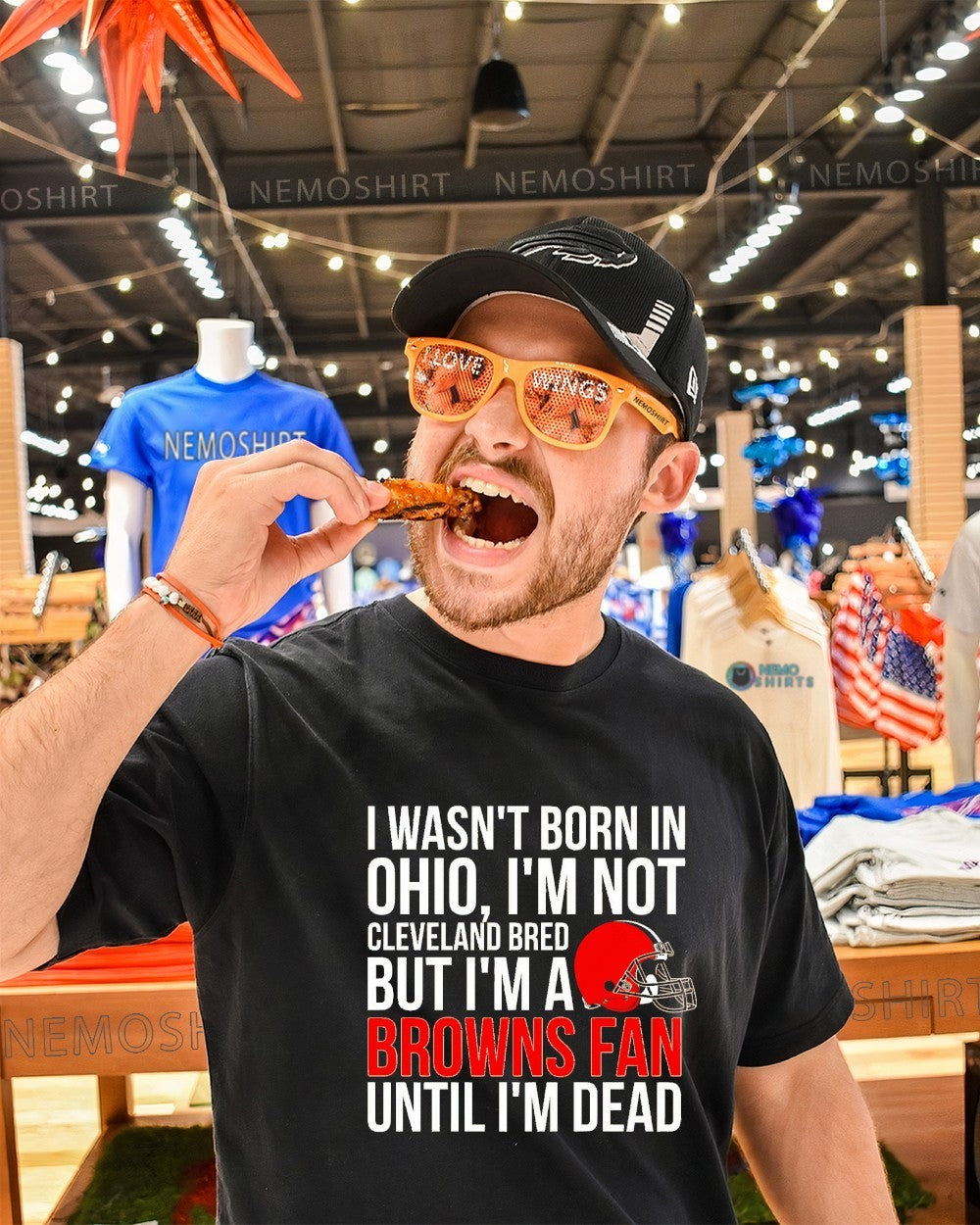 I wasn’t born in Ohio I’m not Cleveland bred but I’m a Browns fan shirt