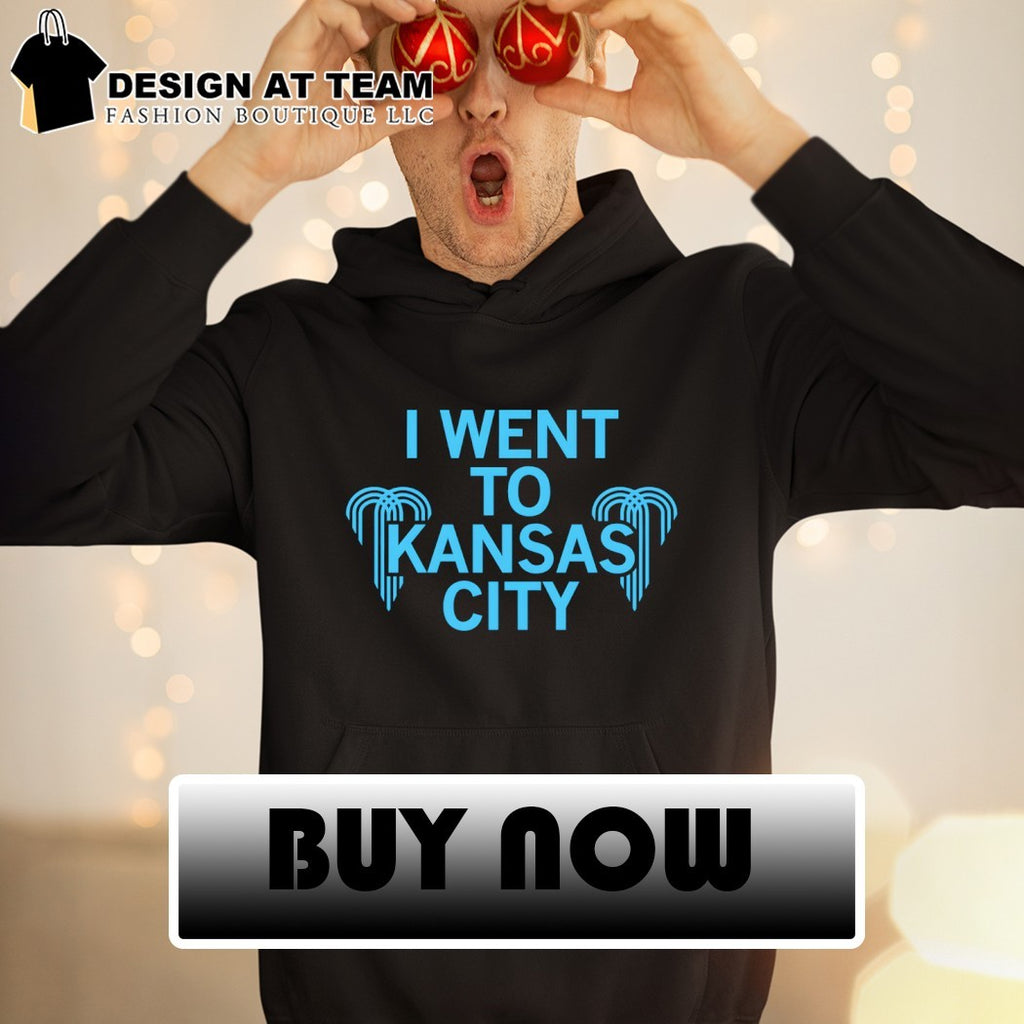 I went to Kansas City Missouri shirt