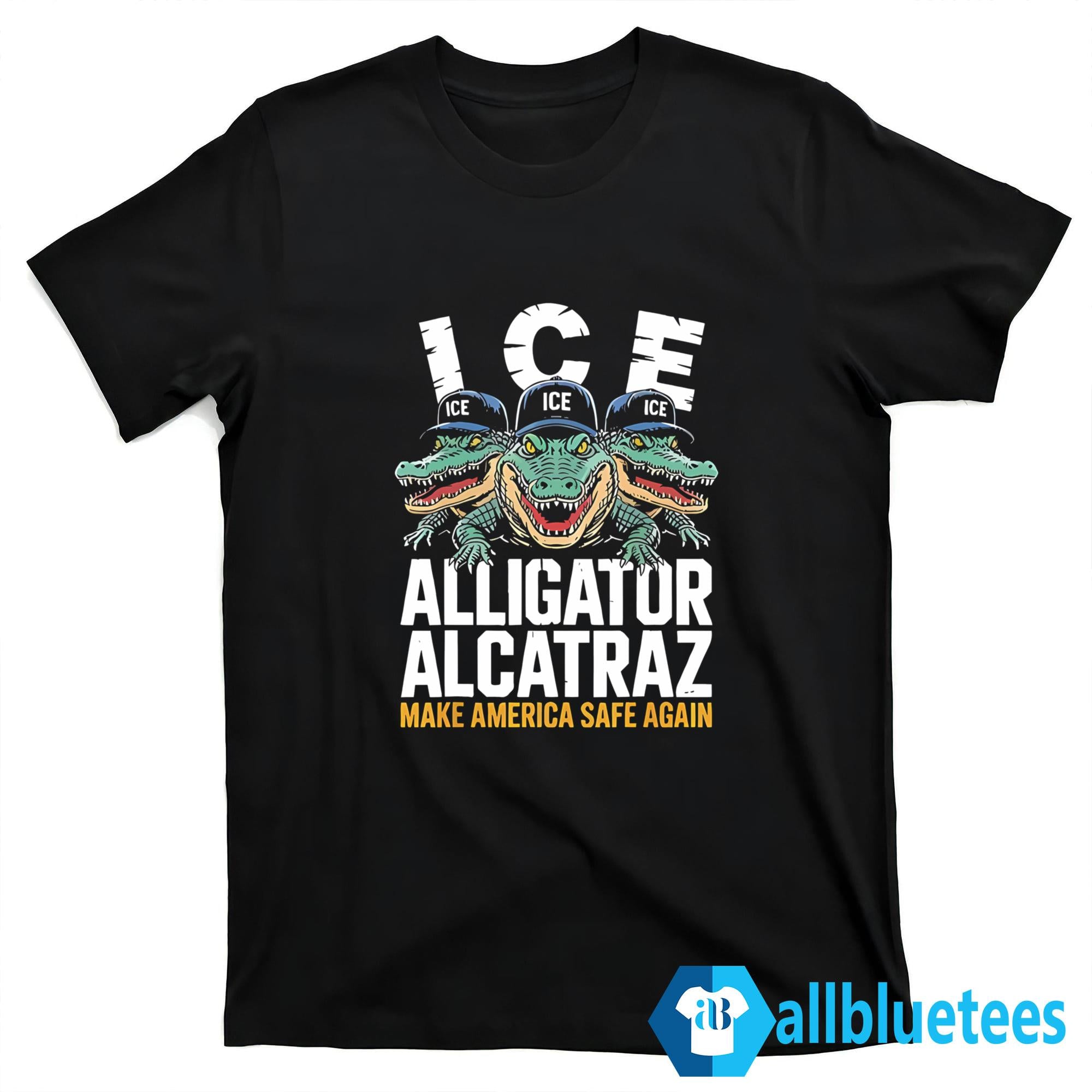ICE Alligator Alcatraz Make America Safe Again Shirt