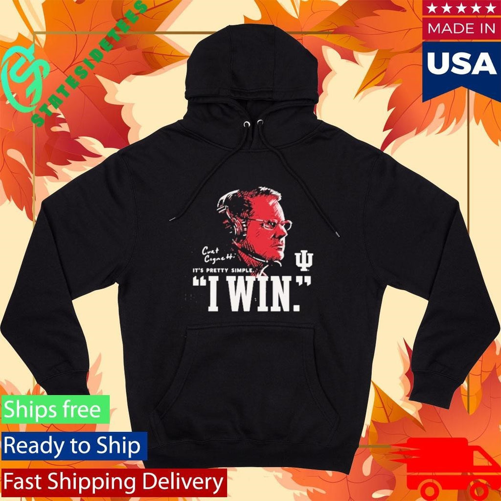 IU Football Curt Cignetti I Win Shirt