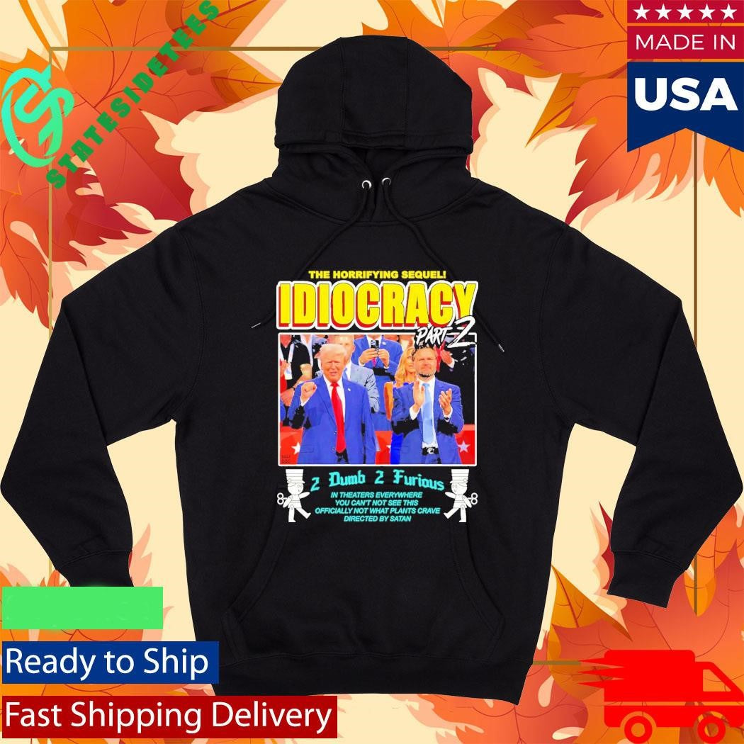 Idiocracy Part 2 The Horrifying Sequel Trump JD Vance Shirt