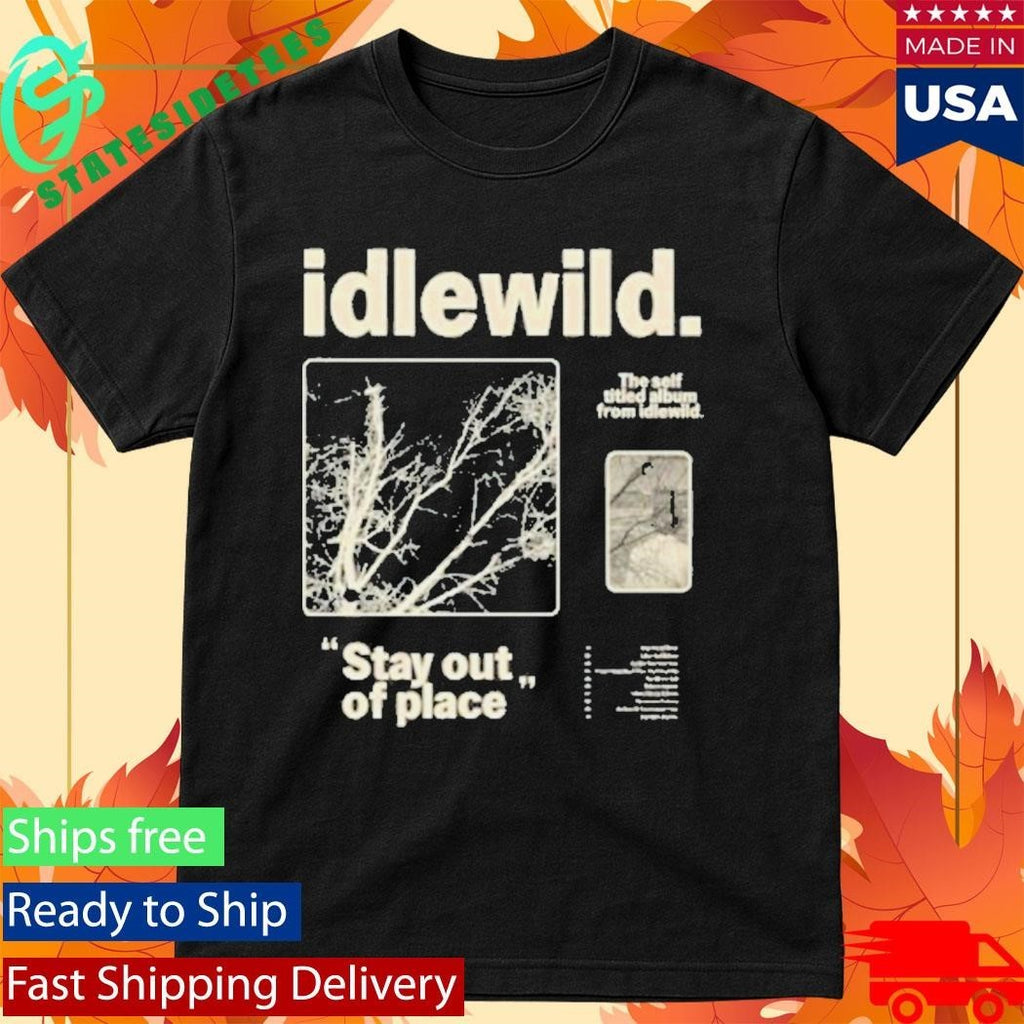 Idlewild Stay Out Of Place Shirt