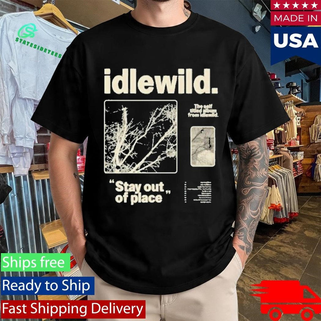 Idlewild Stay Out Of Place Shirt