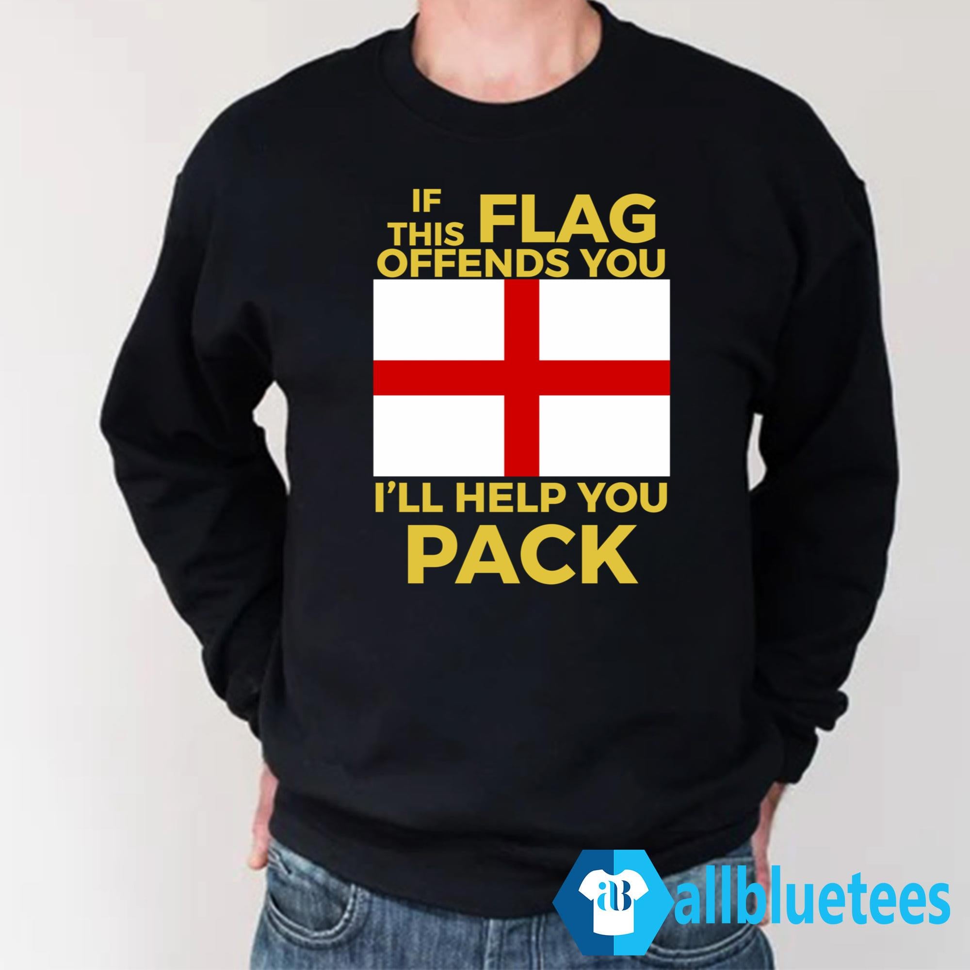 If This Flag Offends You I’ll Help You Pack T-Shirt