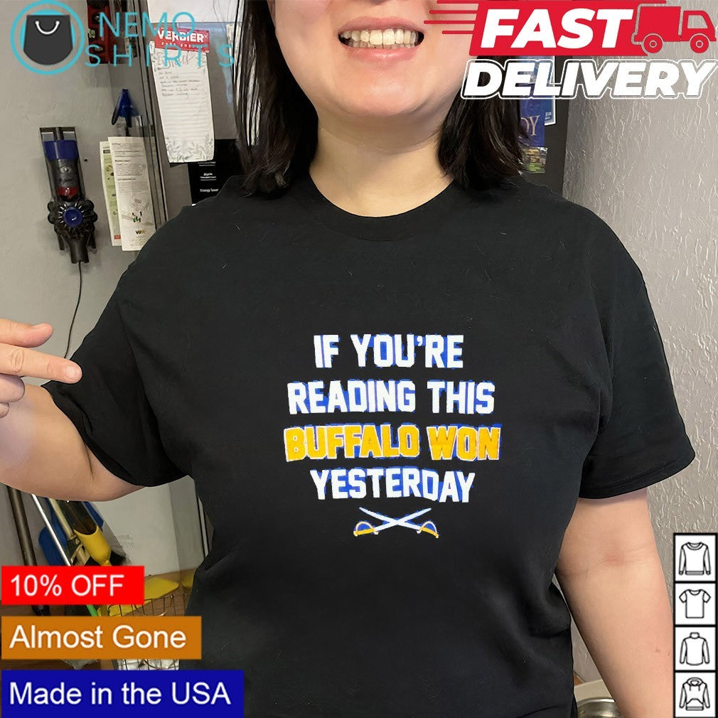 If you’re reading this Buffalo Sabres won yesterday shirt