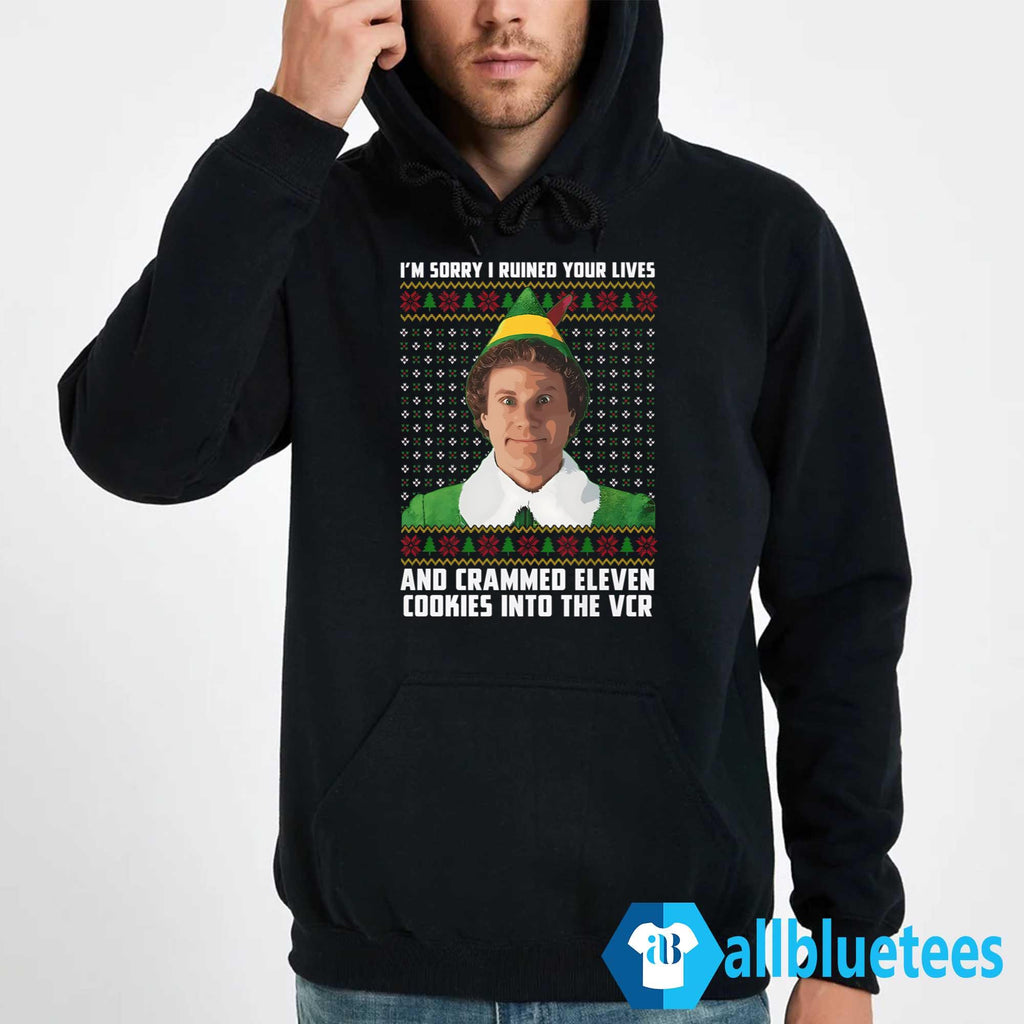 I’m Sorry I Ruined Your Lives And Crammed 11 Cookies Into The VCR Christmas Shirt