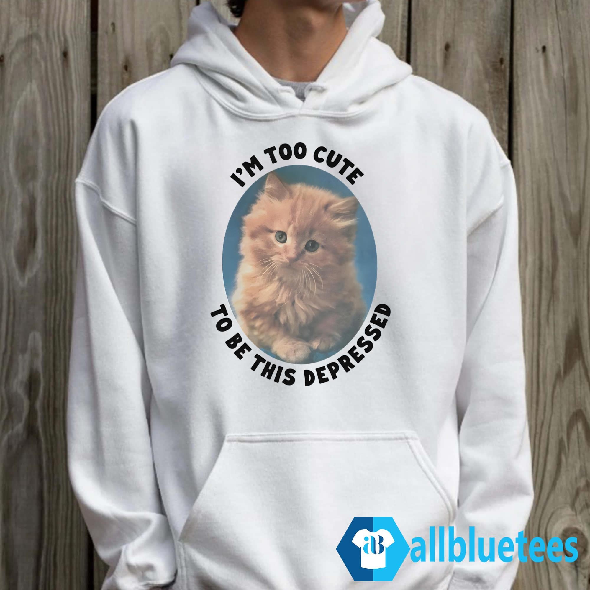 I’m Too Cute To Be This Depressed Shirt