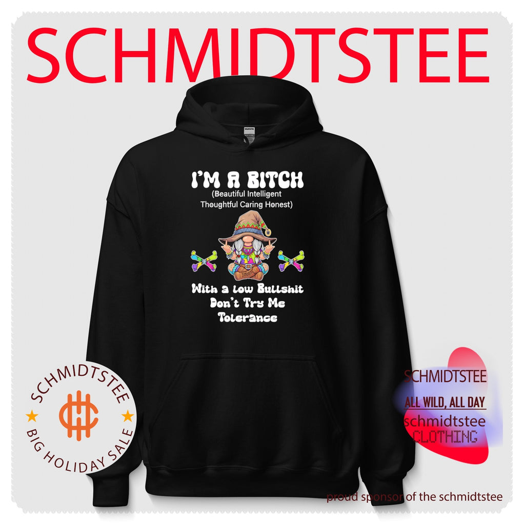 I’m a bitch with a low bullshit don’t try me tolerance shirt