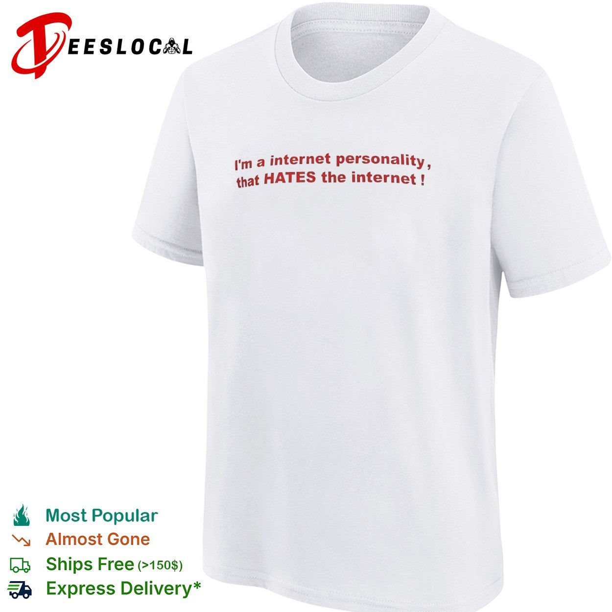 I’m a internet personality that HATES the internet shirt